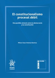 Constitucionalismo Procesal Débil, una Posible Síntesis Entr