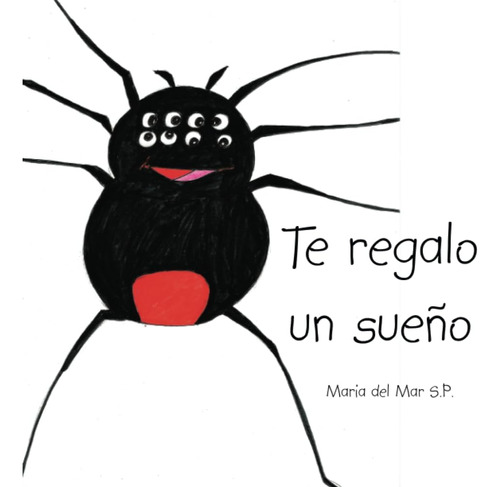 Libro: Te Regalo Un Sueño (spanish Edition)
