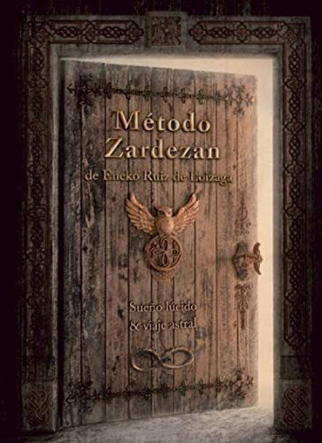 Libro: Método Zardezan (sueño Lúcido & Viaje Astral): Qui