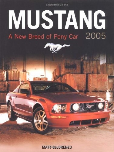 Mustang 2005 A New Breed Of Pony Car (launch Book)