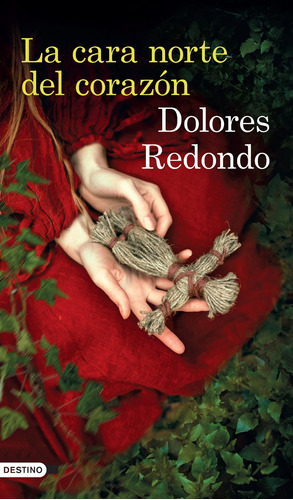 La Cara Norte Del Corazón De Dolores Redondo - Destino