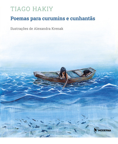 Poemas para curumins y hermanas, de Hakyy, Tiago., vol. 1. Editorial Moderna, tapa blanda en portugués