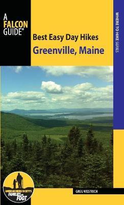 Libro Best Easy Day Hikes Greenville, Maine - Greg Westrich