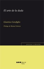 Gianrico Carofiglio /  El Arte De La Duda. Marcial Pons