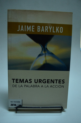 Temas Urgentes- De La Palabra A La Acción. Jaime Barylko. /s