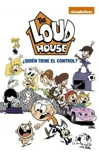 ¿quien Tiene El Poder? The Loud House 1 - Nickelodeon