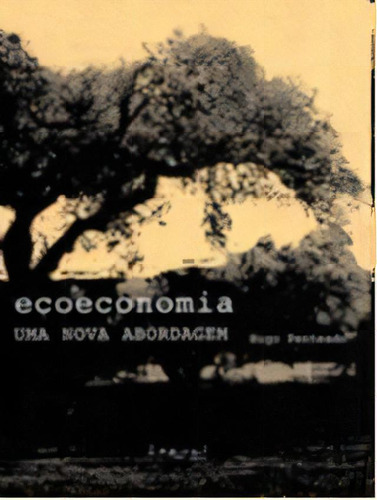 Ecoeconomia - Uma Nova Abordagem - Col. Lazuli, De Penteado. Editora Ibep Instituto Brasileiro De E, Capa Mole, Edição 1 Em Português, 2020