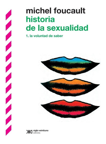 Historia De La Sexualidad 1 - Foucault - Libro Siglo Xxi