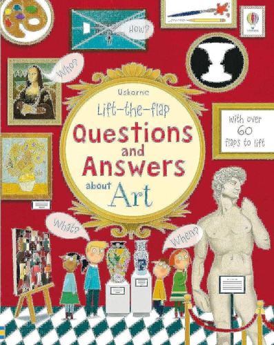 Questions And Answers About Art- Usborne Lift-the-flap, De Daynes, Katie. En Inglés, 2018