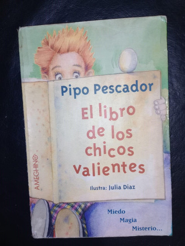 El Libro De Los Chicos Valientes Pipo Pescador