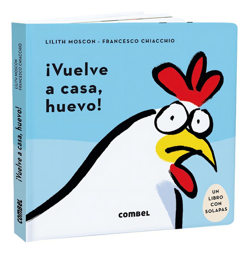 Vuelve A Casa , Huevo !, De Moscon Lilith. Editorial Combel, Tapa Dura En Español, 2022