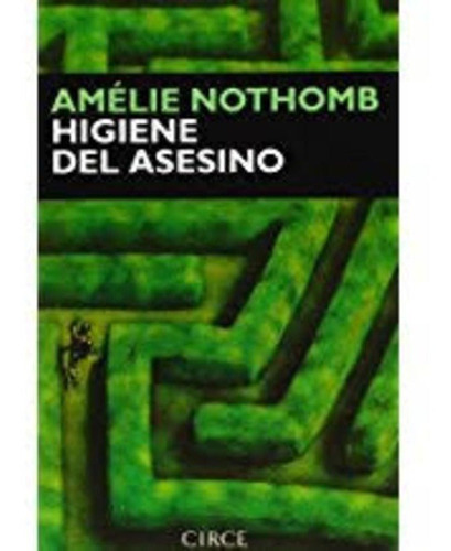 Imagen 1 de 1 de Higiene Del Asesino  - Amelie Nothomb