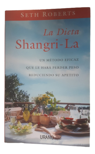 La Dieta Shangri La / Para Adelgazar / Seth Roberts / Urano