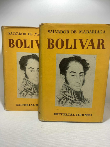 Bolivar - Salvador De Madriaga - Tomos 1 Y 2 - Hermes - 1953
