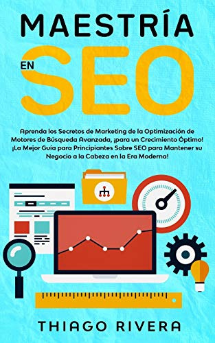 Maestria En Seo: Aprenda Los Secretos De Marketing De La Opt