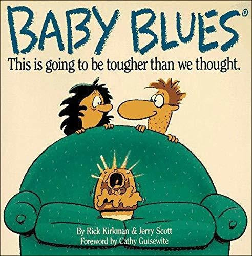 Book : Baby Blues This Is Going To Be Tougher Than We...