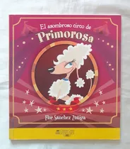 Comprar El Asombroso Circo De Primorosa Flor Sanchez Zuñiga Oferta