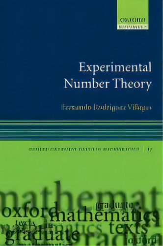 Experimental Number Theory, De Fernando Rodriguez Villegas. Editorial Oxford University Press, Tapa Blanda En Inglés