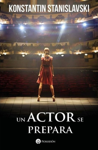 Un Actor Se Prepara - Konstantini Stanislavsky