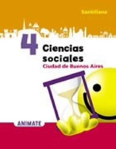 Libro - Ciencias Sociales 4 Santillana Animate Ciudad De Bu