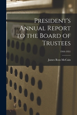 Libro President's Annual Report To The Board Of Trustees;...