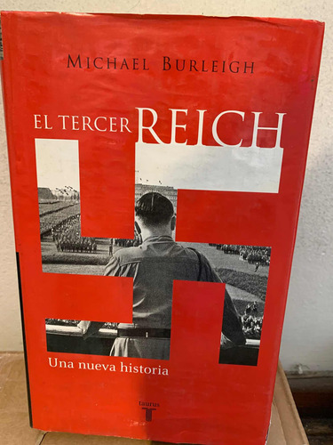 El Tercer Reich Michael Burleigh Taurus Tapa Dura