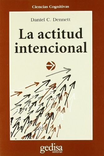 La Actitud Intencional - Det, Daniel C., De Det, Daniel C.. Editorial Editorial Gedisa En Español