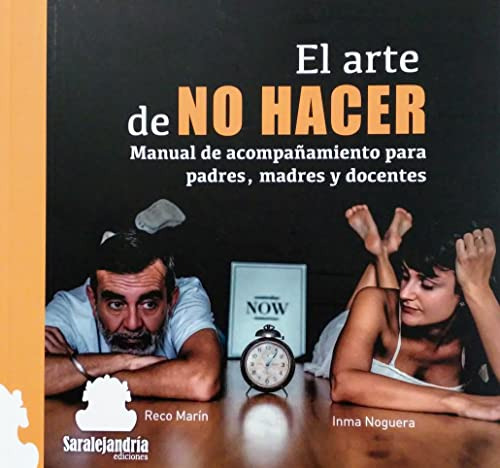 El Arte De No Hacer - Inma Noguera Reco Marin Inma Noguera 