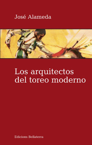 Arquitectos Del Toreo Moderno (libro Original)