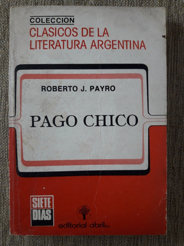 Pago Chico - Roberto J. Pairó - Editorial Abril