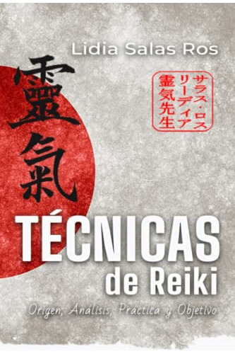 Tecnicas De Reiki: Origen Analisis Practica Y Objetivo