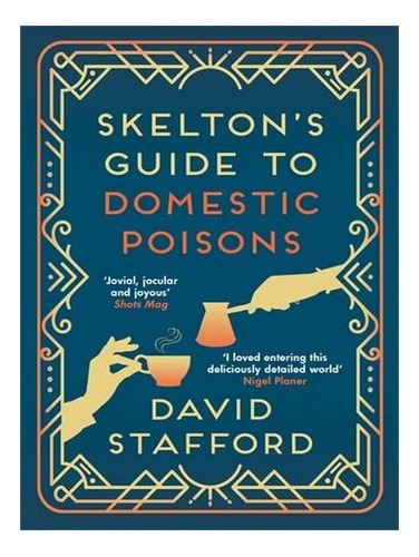 Skelton's Guide To Domestic Poisons - Skeltons Casebo. Ew05