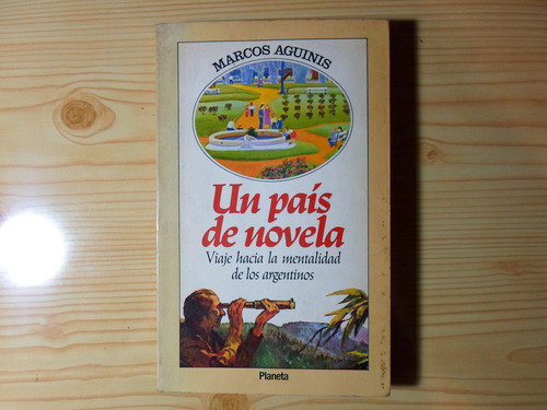 Un País De Novela - Marcos Aguinis