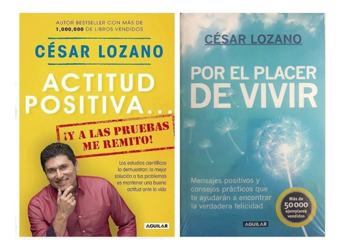 Actitud Positiva Y Por El Placer De Vivir / César Lozano