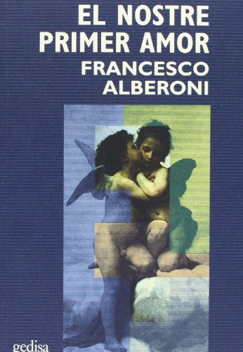 Libro Nostre Primer Amor El De Alberoni Francesco Gedisa