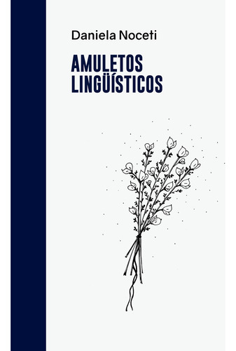 Amuletos Lingüísticos - Daniela Noceti