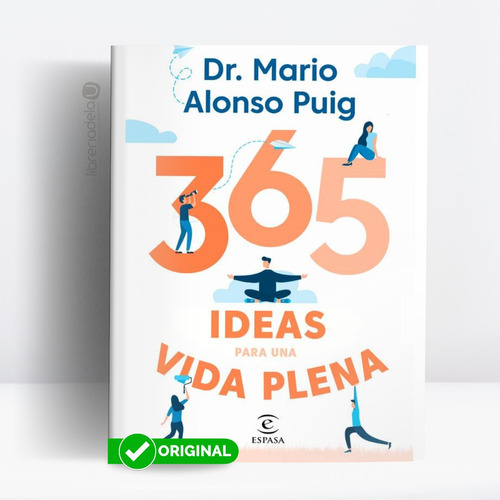 Libro 365 Ideas Para Una Vida Plena De Dr. Mario Alonso Puig