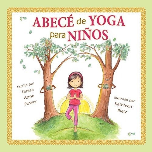 Abece De Yoga Para Ninos (the Abcs Of Yoga For Kids)