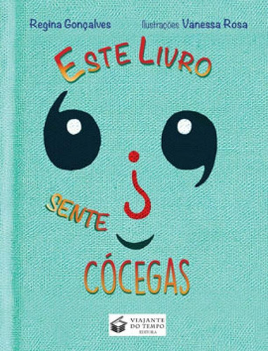 Este Livro Sente Cócegas, De Gonçalves, Regina. Editora Viajante Do Tempo, Capa Mole Em Português