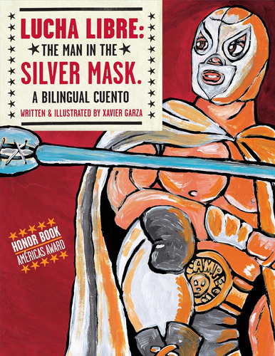 Libro: Lucha Libre: The Man In The Silver Mask (english And 