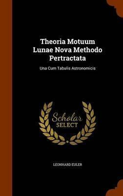 Libro Theoria Motuum Lunae Nova Methodo Pertractata : Una...