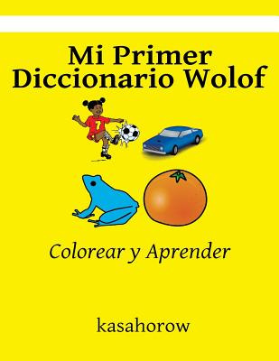 Libro Mi Primer Diccionario Wolof: Colorear Y Aprender - ...