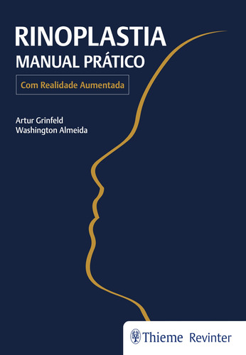 Rinoplastia: Manual Prático, de Grinfeld, Artur. Editora Thieme Revinter Publicações Ltda, capa dura em português, 2018