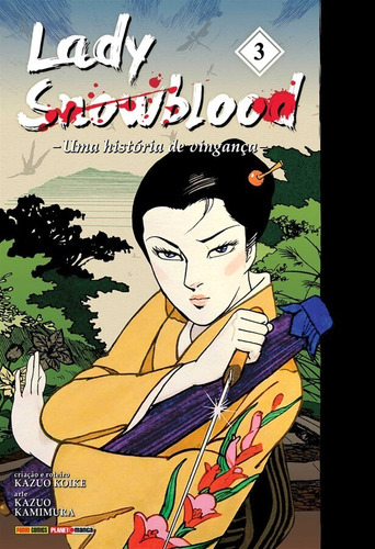 Lady Snowblood Vol. 3: Uma História de Vingança, de Koike, Kazuo. Editora Panini Brasil LTDA, capa mole em português, 2021