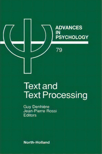Text And Text Processing, De Guy Denhiere. Advances In Psychology, Vol. 1. Editorial Elsevier Science & Technology, Tapa Dura En Inglés