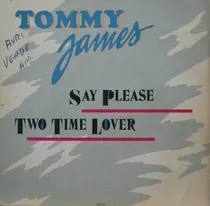 Comprar Tommy James Compacto Say Please + Two Time Lover 1983