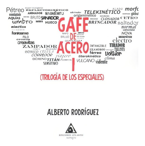 Gafe De Acero, De Rodríguez Gómez, Alberto. Editorial Ediciones Atlantis, Tapa Blanda En Español