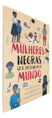 Mulheres Negras Que Mudaram O Mundo, De Julia Adams E Claire Philip. Editora Pé Da Letra, Capa Mole Em Português