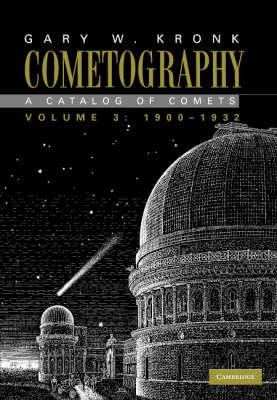 Libro Cometography: Volume 3, 1900-1932 : A Catalog Of Co...