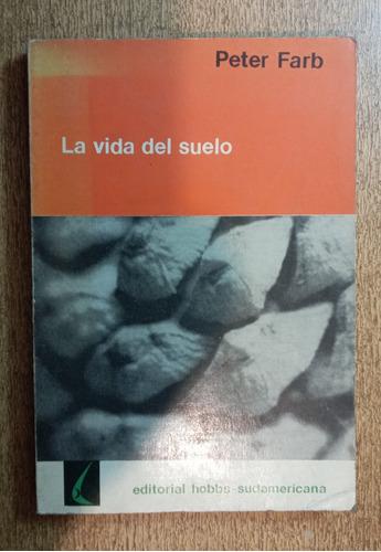 La Vida Del Suelo / Peter Farb